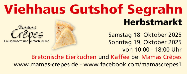 Auch 2025 gibt es im Viehhaus, auf dem Gutshof Segran, bei Gudow, einen wunderschönen Herbstmarkt. Mamas Crêpes wird wieder für leckere Crêpes und Kaffee sorgen